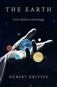 The Earth: From Myths to Knowledge [Repost]