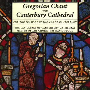 The Lay Clerks of Canterbury Cathedral Choir - Gregorian Chant for the Feast of St. Thomas of Canterbury
