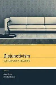 Disjunctivism: Contemporary Readings