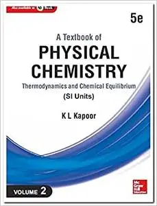 Textbook Of Physical Chemistry, Thermodynamics And Chemical Equilibrium - Vol. 2