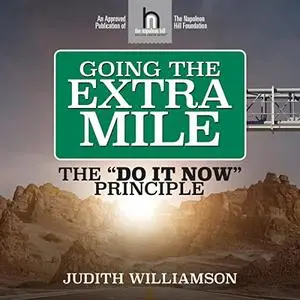 Going the Extra Mile: The "Do It Now" Principle [Audiobook]