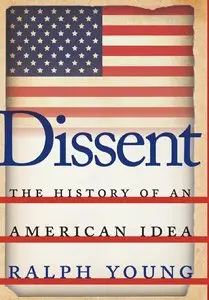 Dissent: The History of an American Idea