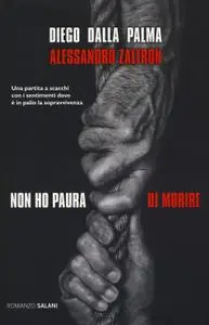 Diego Dalla Palma, Alessandro Zaltron - Non ho paura di morire