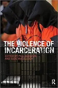 The Violence of Incarceration