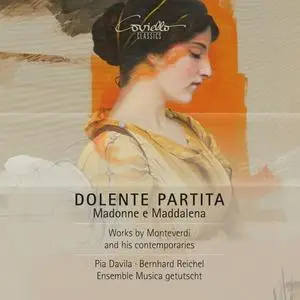 Pia Davila, Bernhard Reichel & Ensemble Musica getutscht - Dolente partita. Madonne e Maddalena (2024) [Digital Download 24/96]