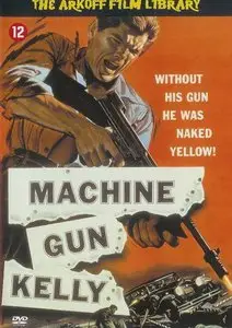 Machine-Gun Kelly (1958)