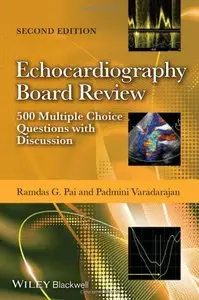 Echocardiography Board Review: 500 Multiple Choice Questions With Discussion, 2nd Edition