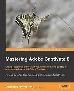 Mastering Adobe Captivate 8 (3rd edition) (Repost)