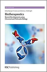 Biotherapeutics: Recent Developments using Chemical and Molecular Biology