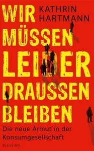 Wir müssen leider draußen bleiben: Die neue Armut in der Konsumgesellschaft (repost)