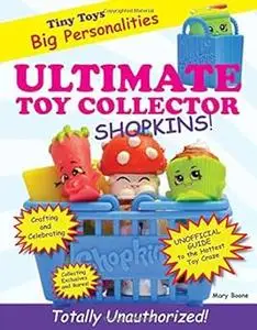 Ultimate Toy Collector: Shopkins