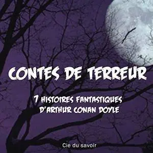 Arthur Conan Doyle, "Contes de terreur : 7 histoires fantastiques"