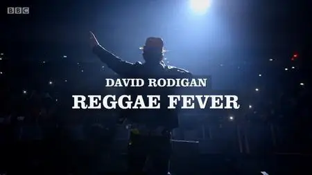 BBC - Reggae Fever: David Rodigan (2018)