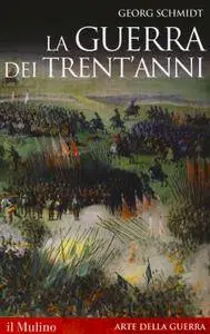 Georg Schmidt, "La guerra dei Trent'anni"