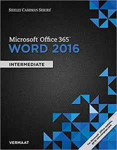 Shelly Cashman Series Microsoft Office 365 & Word 2016: Intermediate
