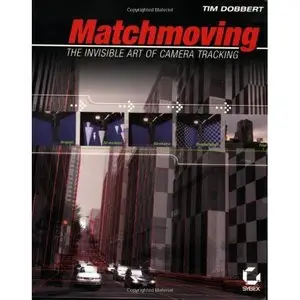 Matchmoving: The Invisible Art of Camera Tracking [Repost]