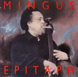 Charles Mingus - Epitaph (1990) {2CD Set CBS Records 466631 2}