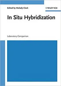 In Situ Hybridization: Laboratory Companion