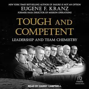Tough and Competent: Leadership and Team Chemistry [Audiobook]
