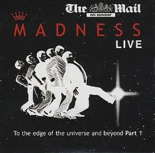 Madness - Madness Live: To The Edge Of The Universe And Beyond (2006)