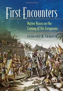 First Encounters: Native Voices on the Coming of the Europeans (repost)