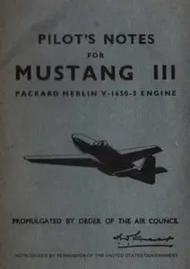 Pilot's Notes For Mustang III. Packard Merlin V-1650-3 Engine
