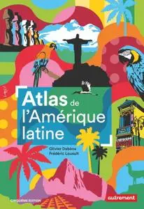 Olivier Dabène, Frédéric Louault, "Atlas de l'Amérique latine"