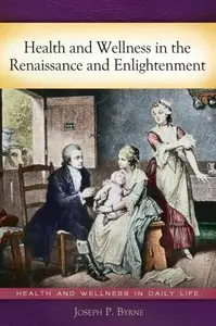 Health and Wellness in the Renaissance and Enlightenment