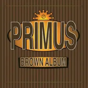 Primus - Brown Album (Remastered) (1997/2021) [Official Digital Download 24/96]