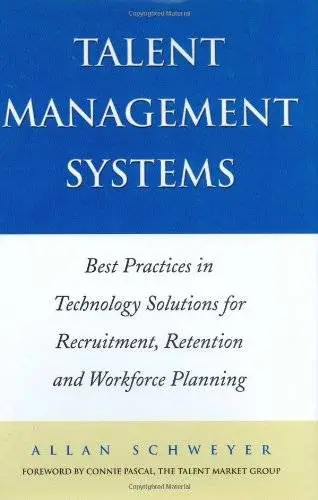 Talent Management Systems: Best Practices in Technology Solutions for Recruitment, Retention and Workforce Planning (Repost)