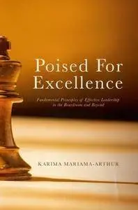 Poised for Excellence: Fundamental Principles of Effective Leadership in the Boardroom and Beyond [Repost]