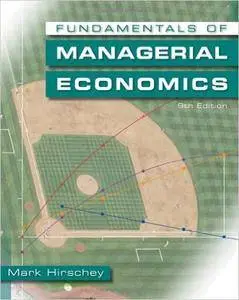 Fundamentals of Managerial Economics, 9th Edition
