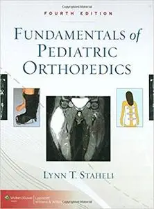 Fundamentals of Pediatric Orthopedics (4th Edition) (Repost)