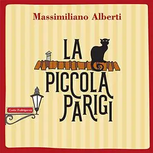 «La piccola Parigi» by Massimiliano Alberti