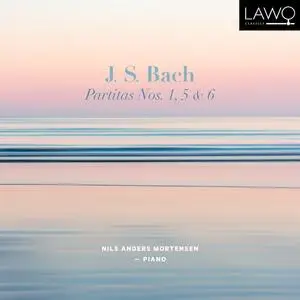 Nils Anders Mortensen - J.S. Bach: Partitas Nos. 1, 5 & 6 (2023) [Official Digital Download 24/192]