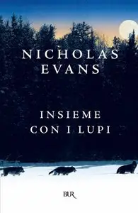 Nicholas Evans - Insieme con i lupi