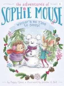 «Winter's No Time to Sleep!» by Poppy Green