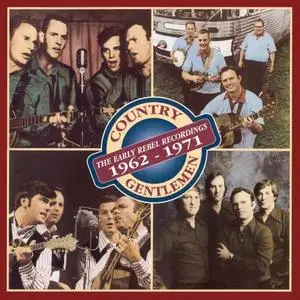 Country Gentlemen - The Early Rebel Recordings: 1962-1971 (1998/2005)