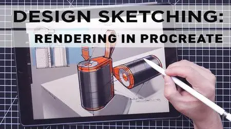 Design Sketching: Develop and Render Product Designs in Procreate