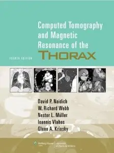 Computed Tomography and Magnetic Resonance of the Thorax (4th edition) [Repost]