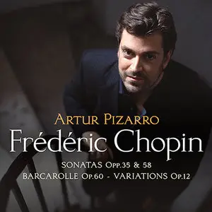 Chopin - Pizzaro - Sonatas Opp. 35 & 58, Barcarolle Op. 60 & Variations Op. 12 (2007) [Official Digital Download 24bit/96kHz]