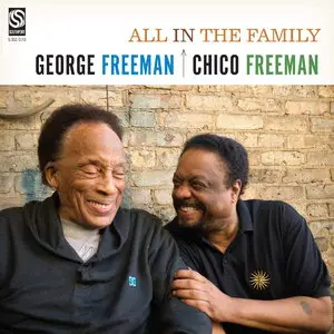 George Freeman & Chico Freeman - All In The Family (2015)