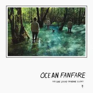 Ocean Fanfare - Imagine Sound Imagine Silence (2015)