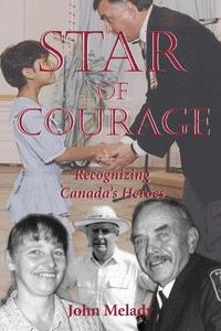 Star of Courage: Recognizing Canada’s Heroes