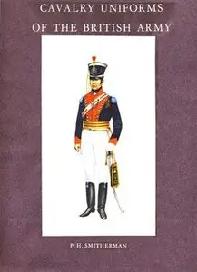 Cavalry Uniforms of the British Army (repost)