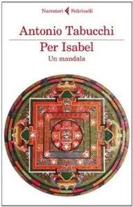 Per Isabel. Un mandala di Antonio Tabucchi