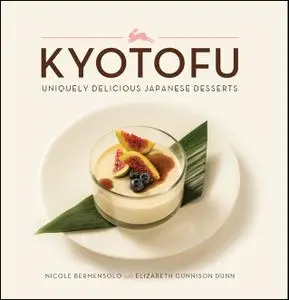 Kyotofu: Uniquely Delicious Japanese Desserts