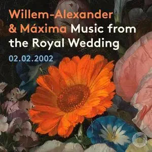 Pentatone, Bernard Winsemius, Boudewijn Zwart - Music from the Royal Wedding (2020) [Official Digital Download 24/96]