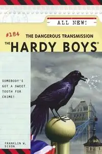 «The Dangerous Transmission» by Franklin W. Dixon