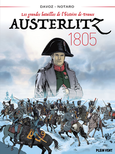Les Grandes Batailles De L'Histoire De France - Tome 2 - Austerlitz 1805